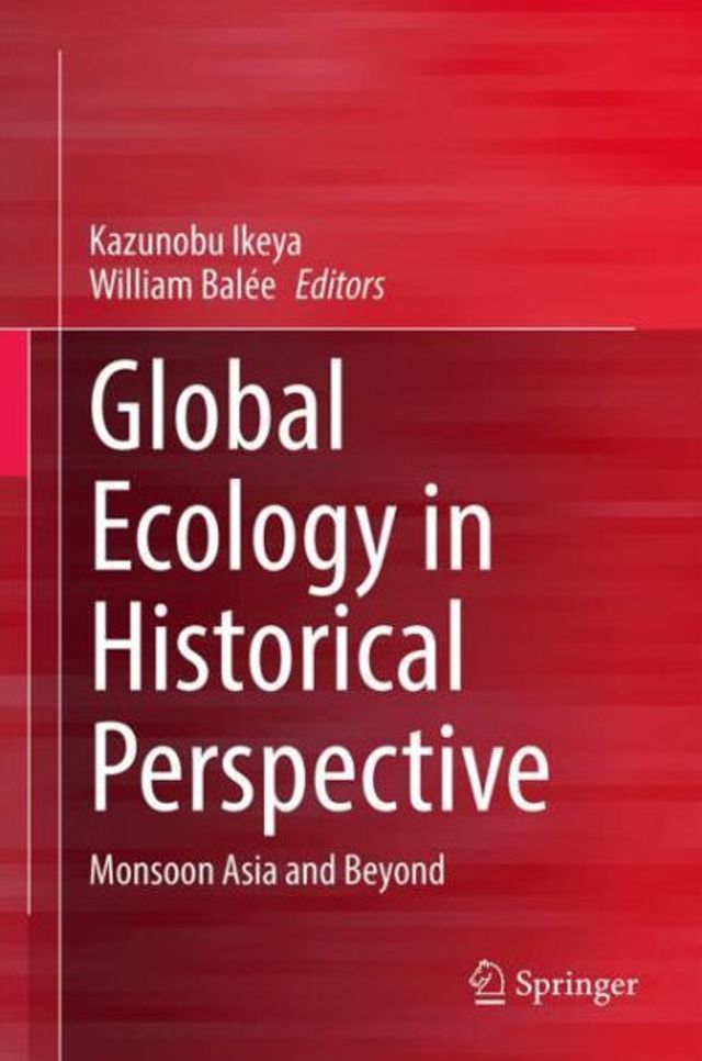 Global Ecology Historical Perspective: Monsoon Asia and Beyond