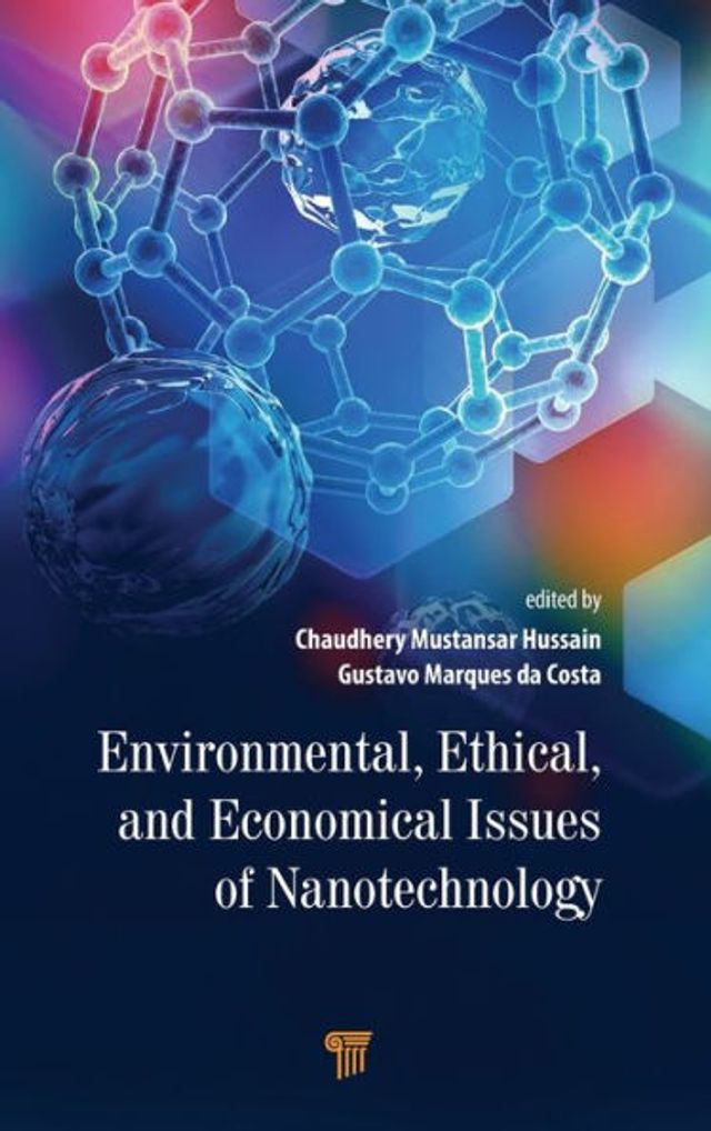 Environmental, Ethical, and Economical Issues of Nanotechnology