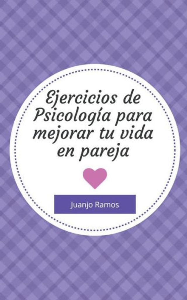 Ejercicios de psicología para mejorar tu vida en pareja