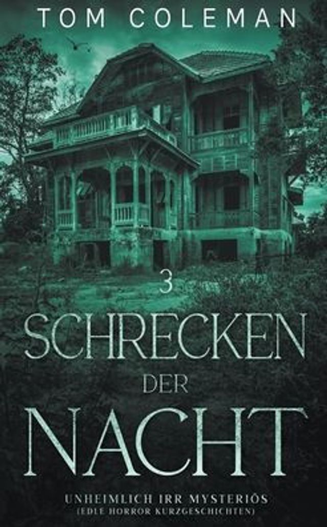 Schrecken der Nacht 3: Unheimlich Irr Mysteriös - Edle Horror Kurzgeschichten