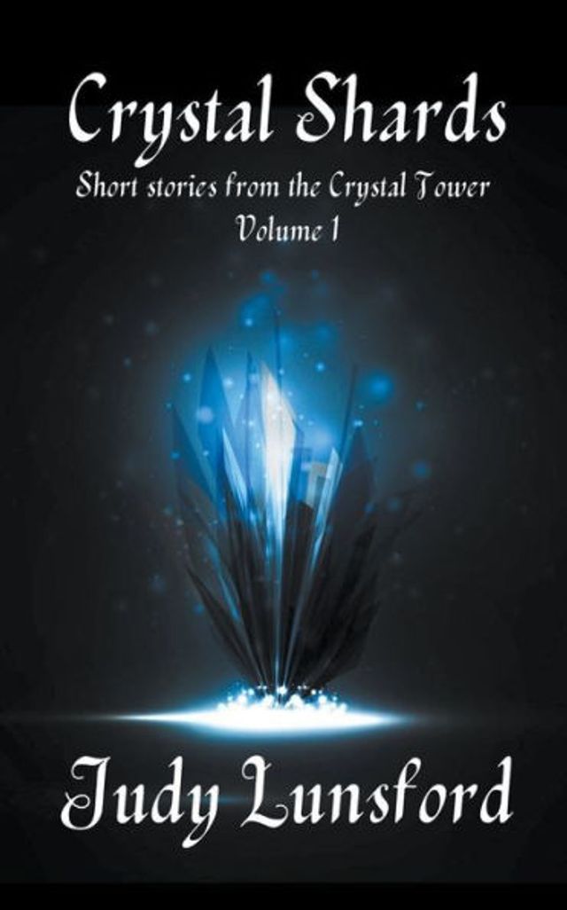 Crystal Shards: Short Stories from the Tower
