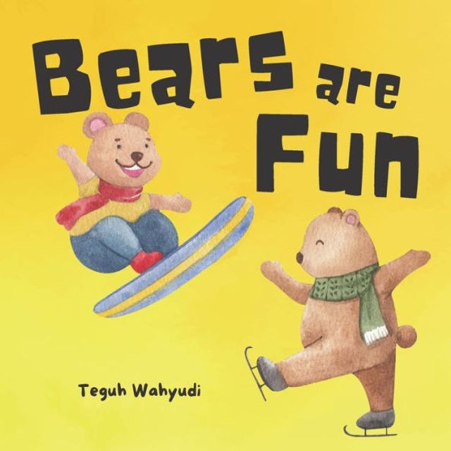 Bears are Fun: Children's Picture Book About Bear Activities with Lovely Watercolor Illustrations