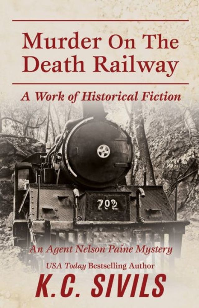 Murder on the Death Railway: An Agent Nelson Paine Mystery