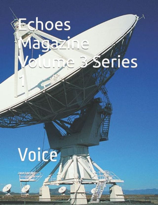 Echoes Magazine Volume 3 Series 1: Voice