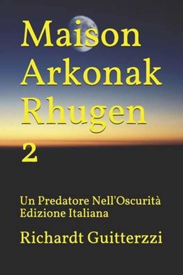 Maison Arkonak Rhugen 2: Un Predatore Nell'Oscuritï¿½ Edizione Italiana