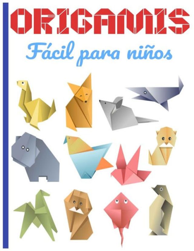 Barnes and Noble ORIGAMIS Fácil para niños: Cuaderno en color origami para niños  8 años origami paper geometric ideal para un regalo