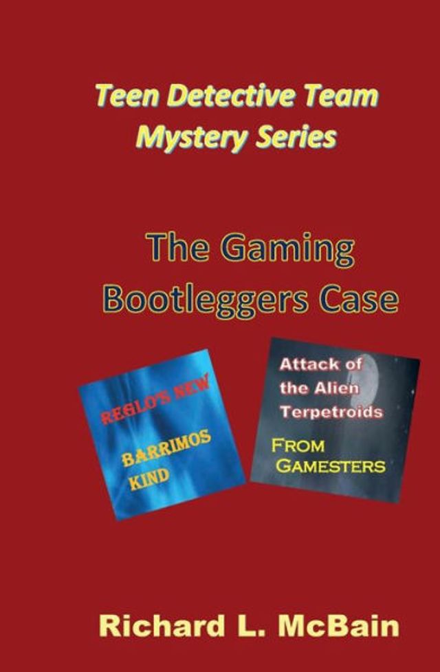 The Gaming Bootlegger Case: Teen Detectives Mystery Series