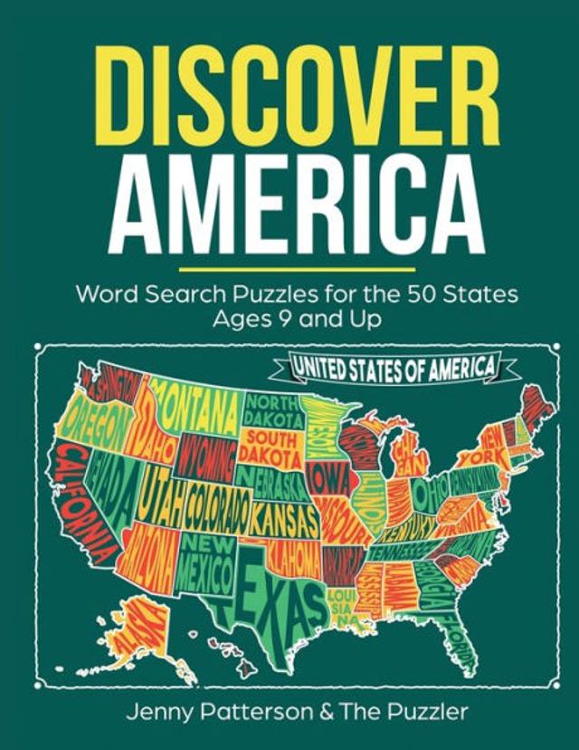 DISCOVER AMERICA WORD SEARCH PUZZLES FOR THE 50 UNITED STATES: AGES 9 AND UP
