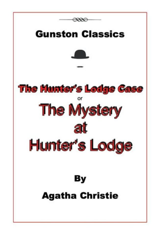 The Hunter's Lodge CASE: Mystery at