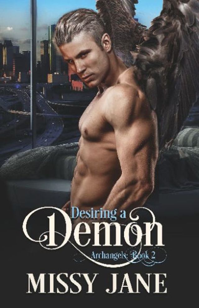 Desiring A Demon: Archangels Book 2