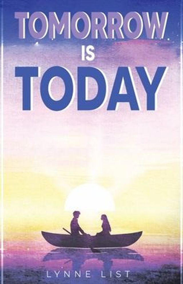 Tomorrow is Today