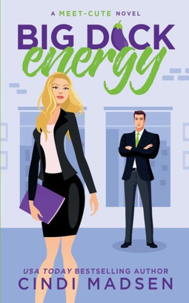 Big Dick Energy: A Meet-Cute Novel