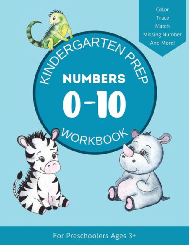 Kindergarten Prep Workbook- Numbers 1-10: Number Tracing And Activity Book For Preschoolers