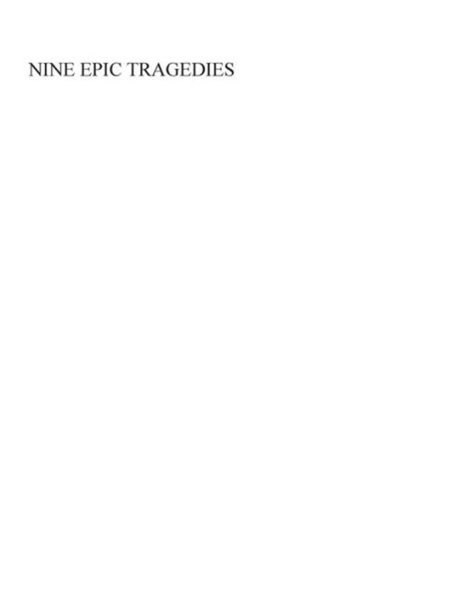 NINE EPIC TRAGEDIES