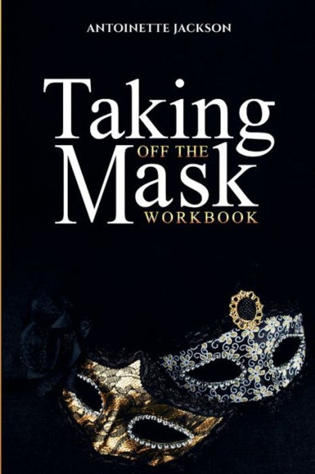 Taking Off the Mask Workbook