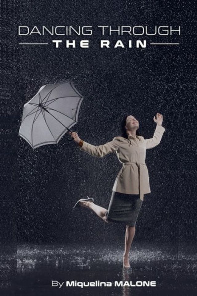 DANCING THROUGH THE RAIN
