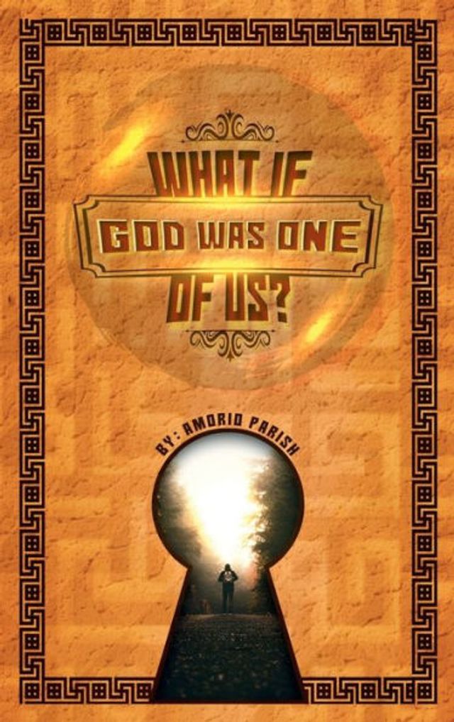 WHAT IF GOD WAS ONE OF US ?
