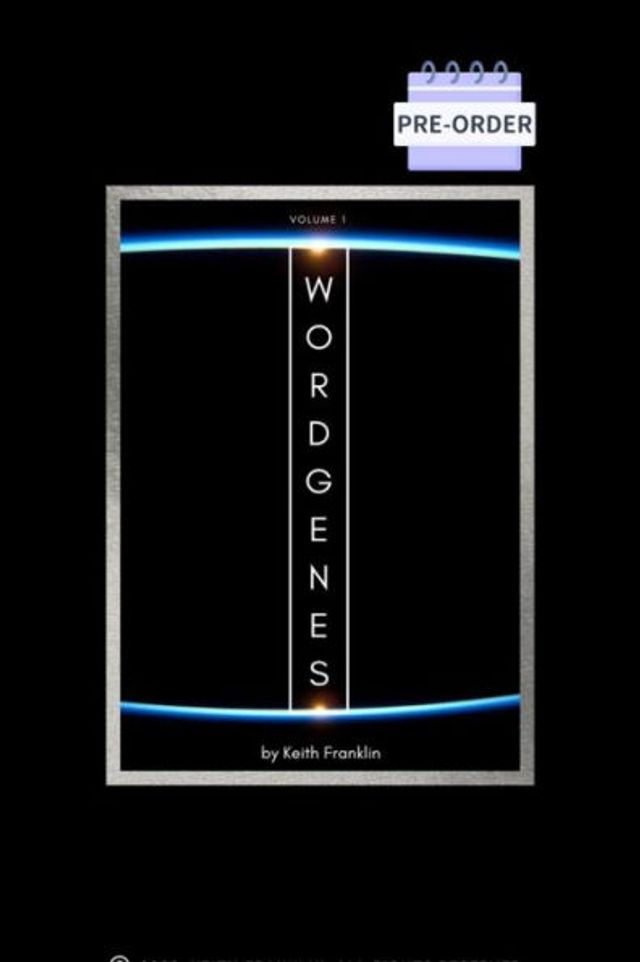 WORDGENES VOLUME 1: The path to "LIMITLESS" knowledge.