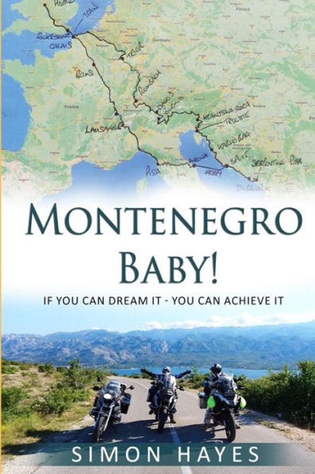 Montenegro Baby: If you can dream it - You can achieve it