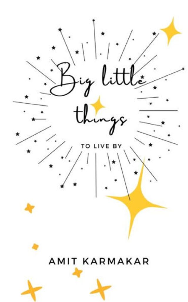 Big little things: to live by