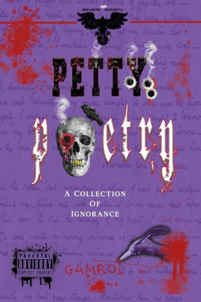 Petty Poetry: A Collection Of Ignorance