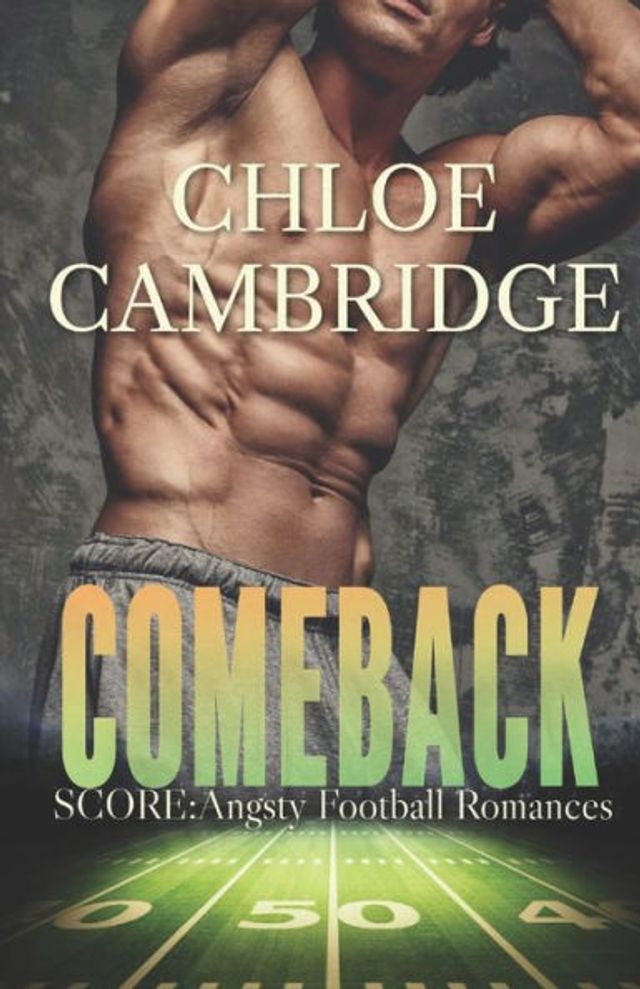 COMEBACK: A friends to lovers football romance