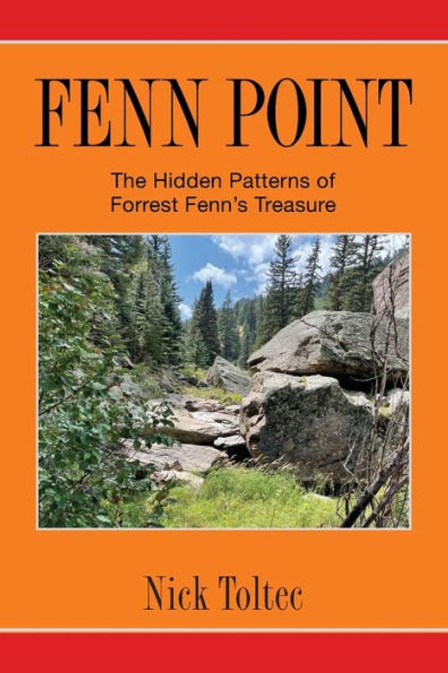 Barnes & Noble Fenn Point: The Hidden Patterns of Forrest Fenn's Treasure |  The Summit