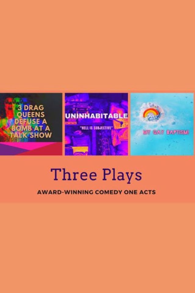 Three Plays by Elise Hanson: Award-winning Comedy One Acts