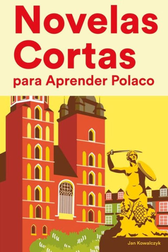 Novelas Cortas para Aprender Polaco: Historias cortas en Polaco para principiantes