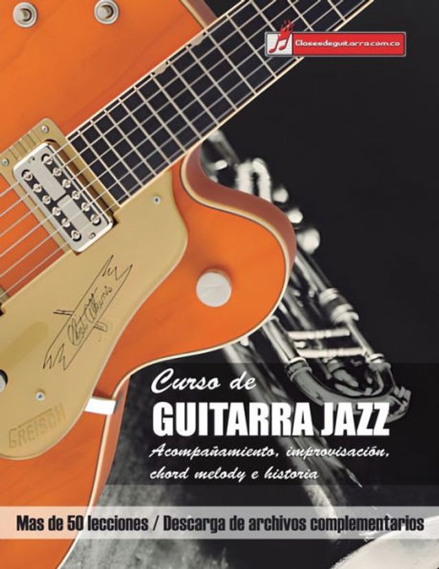Curso de Guitarra jazz: Acompañamiento, improvisación, Chord Melody e historia