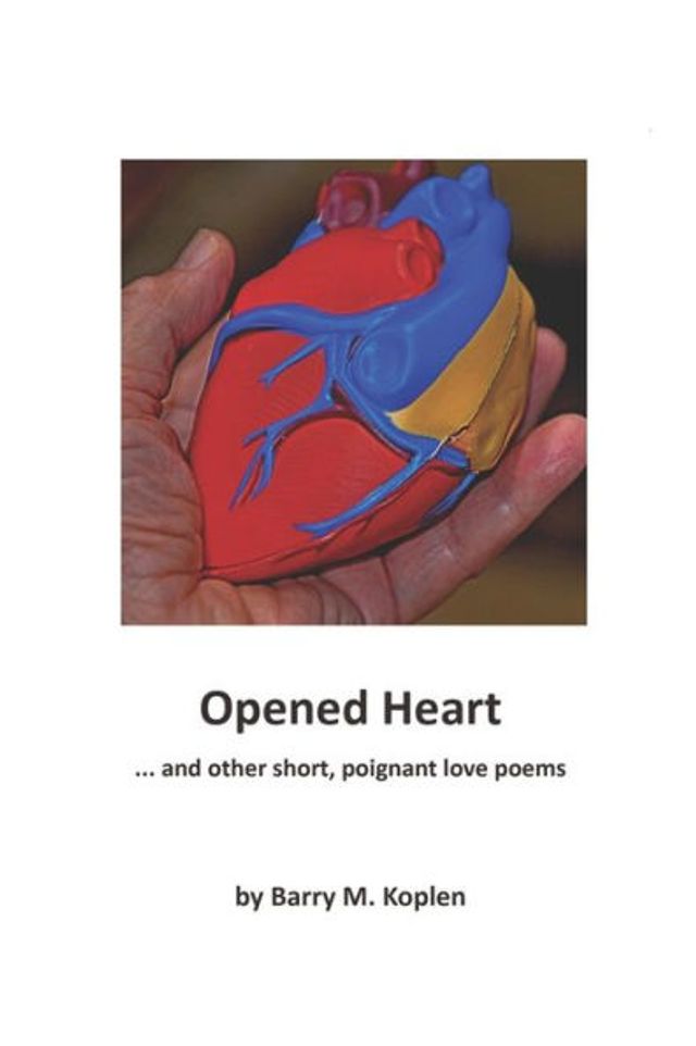 Opened Heart/Bitter Taste: ...and other, short poignant love poems