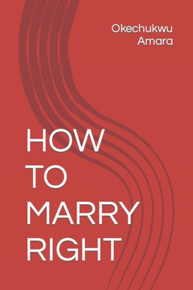 HOW TO MARRY RIGHT