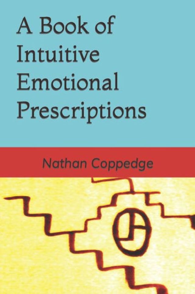 A Book of Intuitive Emotional Prescriptions