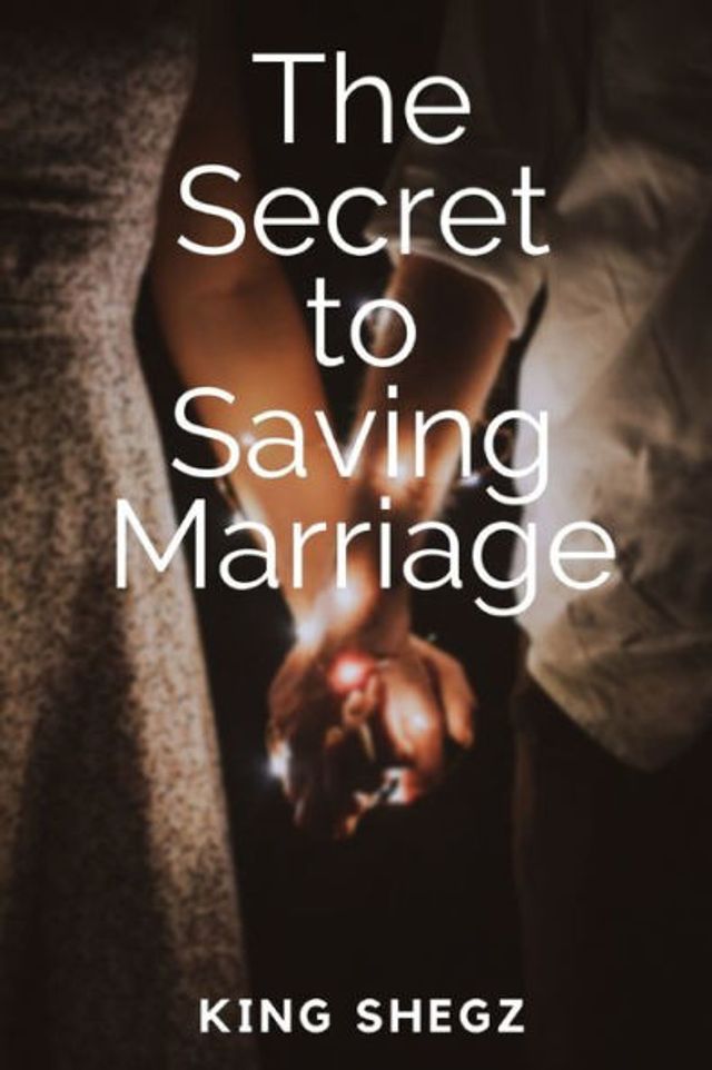 The Secret To Saving Marriage