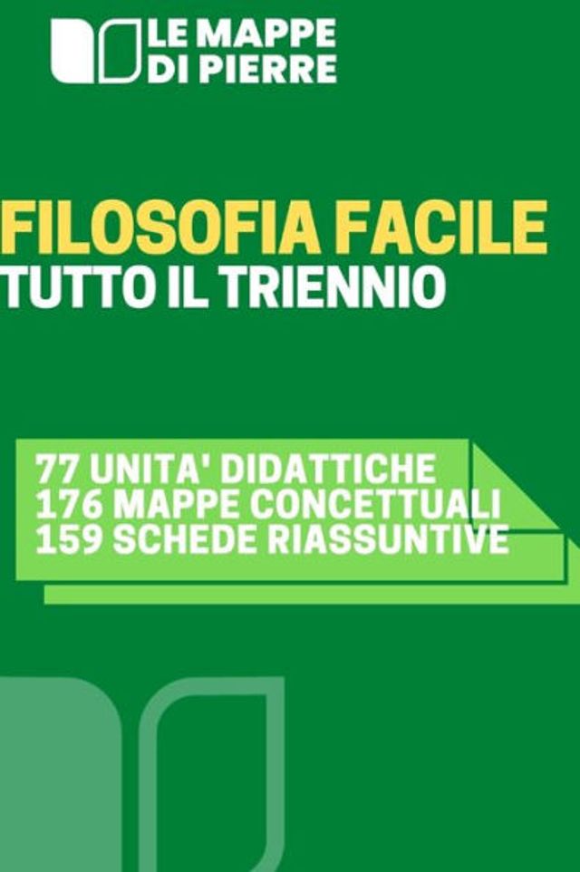 FILOSOFIA FACILE - TUTTO IL TRIENNIO: DAI GRECI AI CONTEMPORANEI