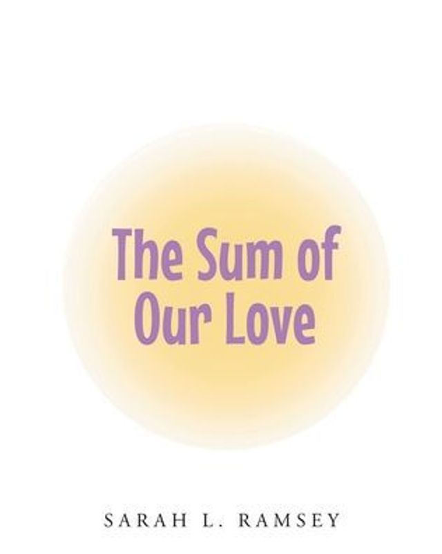 The Sum of Our Love
