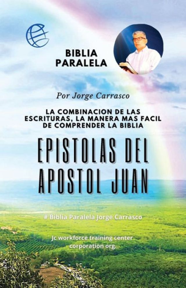 Epistolas Del Apostol Juan: Biblia Paralela por Jorge Carrasco