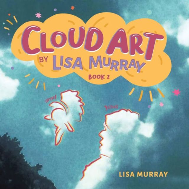 Cloud Art By Lisa Murray: Book 2