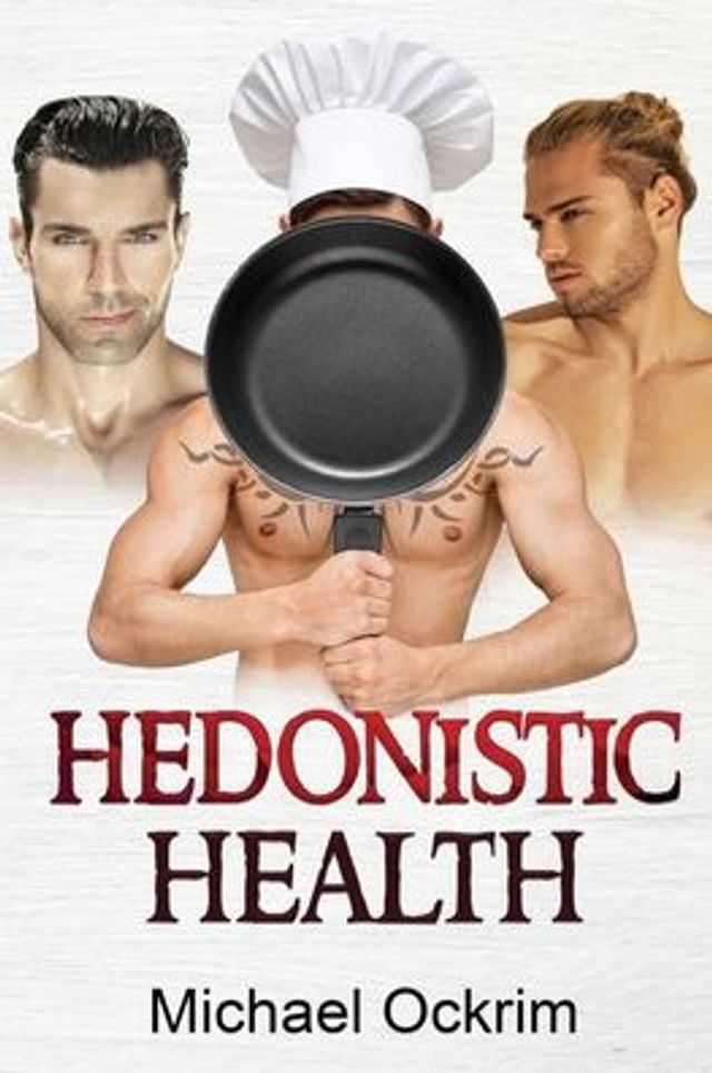 Hedonistic Health