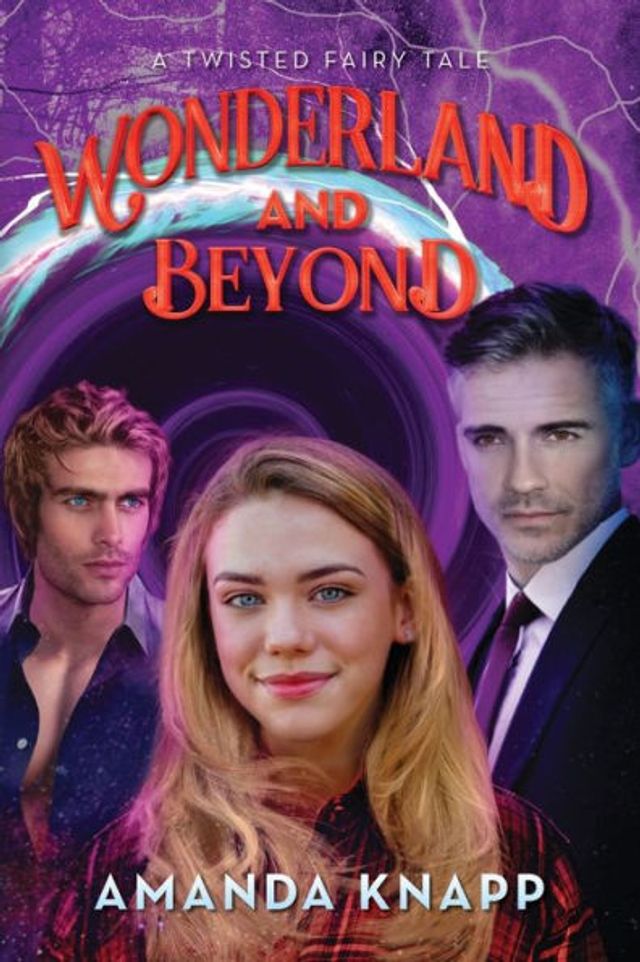 Wonderland and Beyond: A Twisted Fairy Tale
