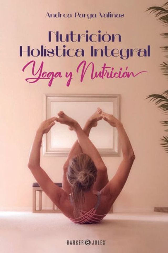 Nutriciï¿½n Holï¿½stica Integral: Yoga y