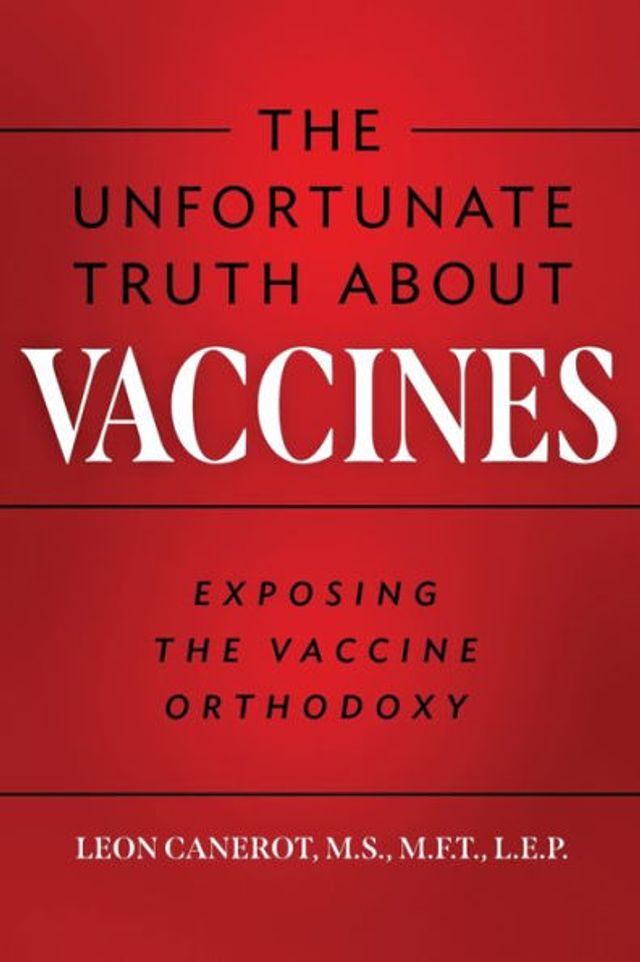 the Unfortunate Truth About Vaccines: Exposing Vaccine Orthodoxy