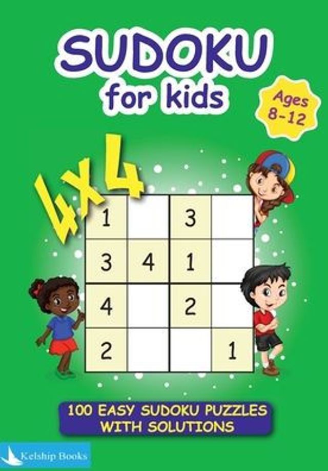 Sudoku for Kids 8-12: 100 easy 4x4 sudoku puzzles for kids and beginners, includes solutions