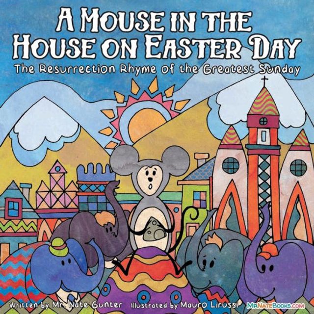 A Mouse the House on Easter Day: Resurrection Rhyme of Greatest Sunday