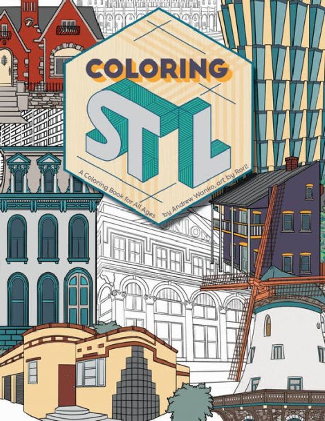 Coloring St. Louis: A Coloring Book for All Ages