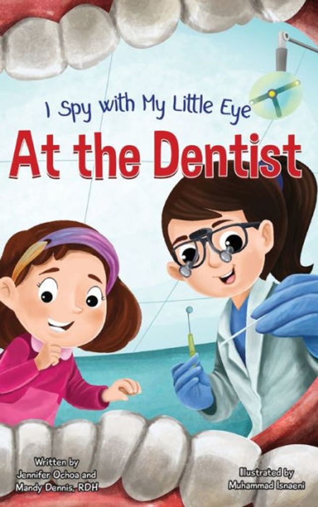 I Spy with My Little Eye ... At the Dentist