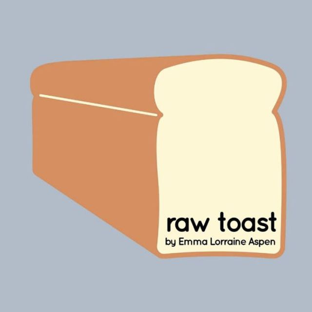 Raw Toast