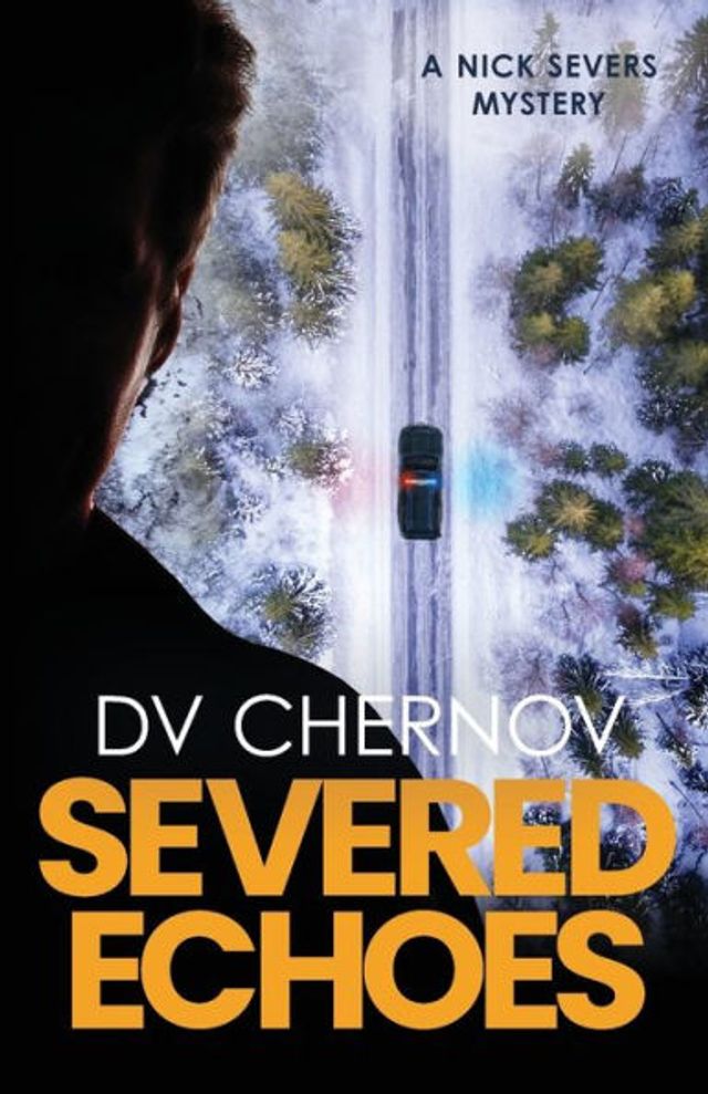 Severed Echoes: A Nick Severs Mystery