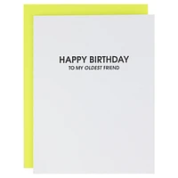 Happy Birthday To My Oldest Friend Letterpress Card