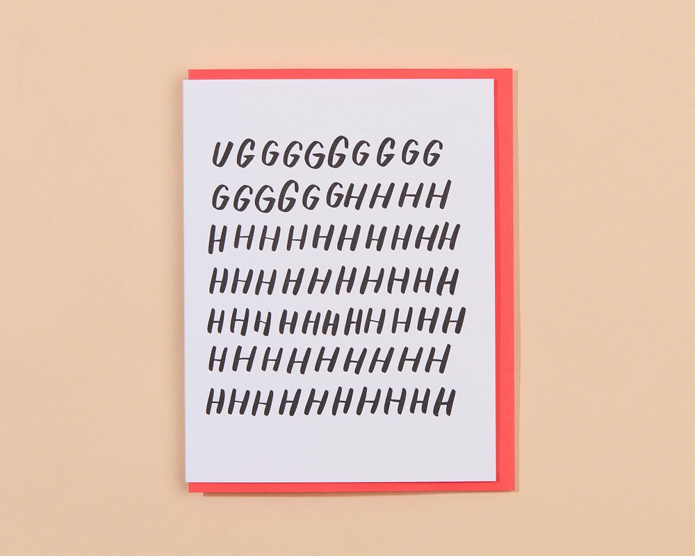 UGHHHHHH Sympathy Letterpress Card